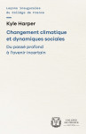 Changement climatique et dynamiques sociales. du passe profond a l'avenir incertain