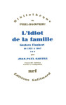 L'idiot de la famille - vol03 - gustave flaubert de 1821 a 1857