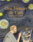 Une histoire de l'art expliquee a tous - la nuit etoilee de vincent et autres recits