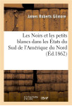 Les noirs et les petits blancs dans les etats du sud de l'amerique du nord