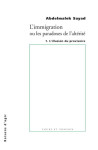 L'immigration ou les paradoxes de l'alterite t.1  -  l'illusion du provisoire