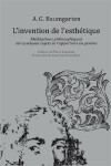 L'invention de l'esthetique - meditations philosophiques sur quelques sujets se rapportant au poeme