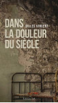 Dans la douleur du siècle