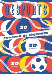 Football de legendes, une histoire europeenne. 30