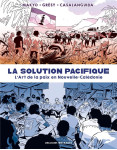 La solution pacifique - one-shot - la solution pacifique - l'art de la paix en nouvelle-caledonie