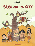 Silex and the city - tome 1 - silex and the city