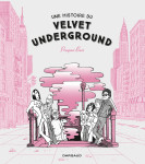 Une histoire du velvet underground