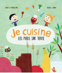 Je cuisine les pieds sur terre - les recettes