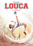 Louca - tome 3 - si seulement...