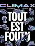 Climax : tout est fou(tu) - été 2024