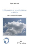 Indépendance et néocolonialisme en afrique