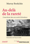 Au-dela de la rarete - anarchisme dans une societe d'abondan