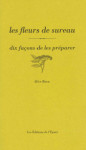 Les fleurs de sureau, dix façons de les préparer