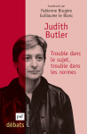 Judith butler. trouble dans le sujet, trouble dans les normes