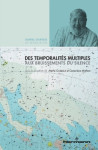 Des temporalités multiples aux bruissements du silence