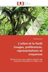 L arbre et la forêt  usages, préférences, représentations et croyances