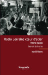 Radio lorraine coeur d'acier, 1979-1980 - les voix de la cri