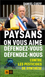 Paysans, on vous aime - défendez-vous, défendez-nous contre