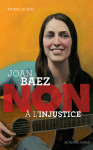 Joan baez : "non à l'injustice"