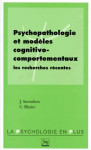 Psychopathologie et modeles cognitivo-comportementaux