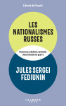 Les nationalismes russes - gouverner, mobiliser, contester dans la russie en guerre (2014-2023)