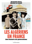 Les algériens en france - une histoire de générations