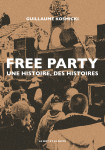 Free party - une histoire, des histoires