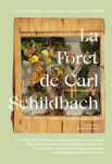 La forêt de carl schildbach - l'illusion magnifique