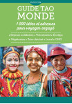 Guide tao monde 1000 idées et adresses pour voyager engagé