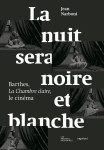 La nuit sera noire et blanche - barthes, la chambre claire,