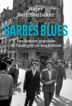 Barbes blues - une histoire populaire de l-immigration maghrebine