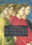 Le vrai visage du moyen-age