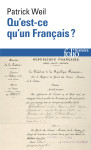 Qu'est-ce qu'un francais ? histoire de la nationalite francaise depuis la revolution