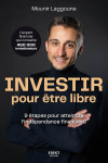 Investir pour être libre - 9 étapes pour atteindre l'indépendance financière