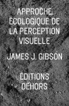 L'approche ecologique de la perception visuelle