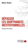 Dépasser les souffrances institutionnelles