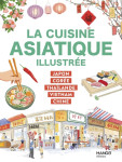 La cuisine asiatique illustrée