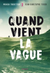 Quand vient la vague