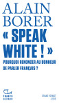 "speak white !"