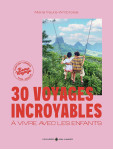 30 voyages incroyables à vivre avec les enfants