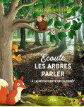 Ecoute les arbres parler