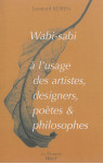 Wabi-sabi à l'usage des artistes designers, poètes et philosophes