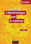 L'électronique par le schéma - tome 1 - 2e éd.