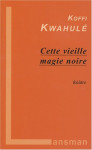 Cette vieille magie noire - théâtre