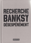 Recherche banksy desesperement /francais