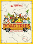 Road trips, 40 itineraires sur les plus belles routes du monde