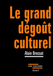 Le grand degout culturel