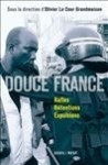 Douce france - rafles, retentions, expulsio