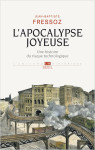 L'apocalypse joyeuse - une histoire du risq histoire du risque technologique