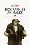 Biographies animales. des vies retrouvees